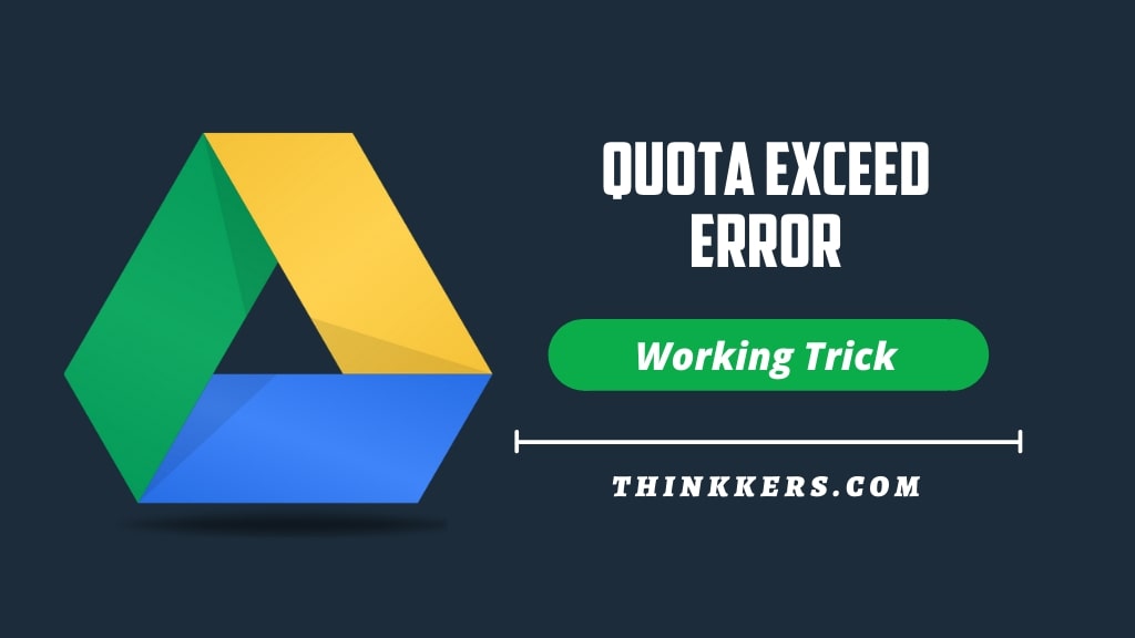 Google Drive Download Quota Exceed Error